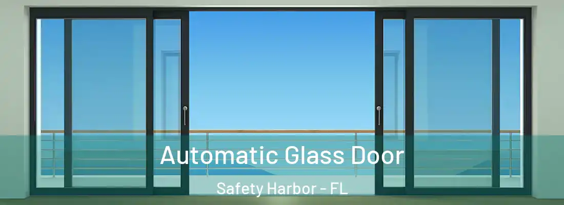 Automatic Glass Door Safety Harbor - FL
