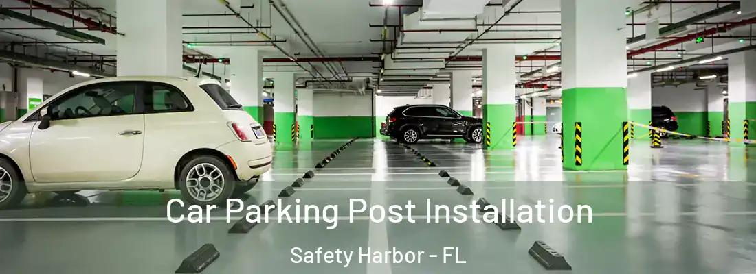 Car Parking Post Installation Safety Harbor - FL
