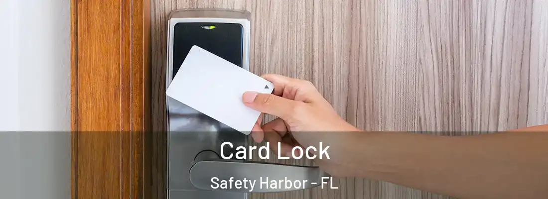 Card Lock Safety Harbor - FL