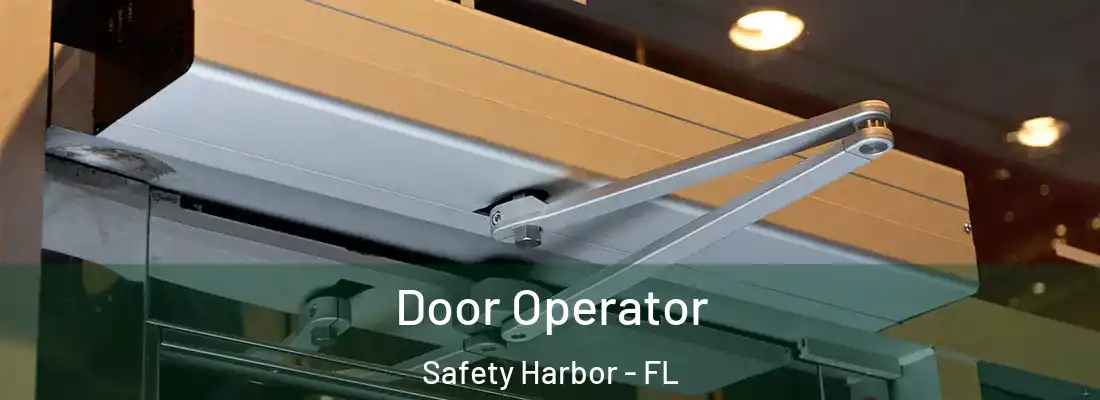 Door Operator Safety Harbor - FL