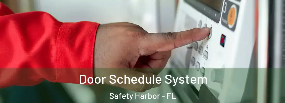 Door Schedule System Safety Harbor - FL