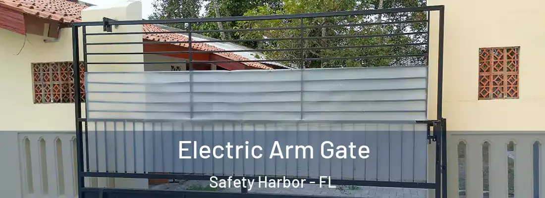 Electric Arm Gate Safety Harbor - FL