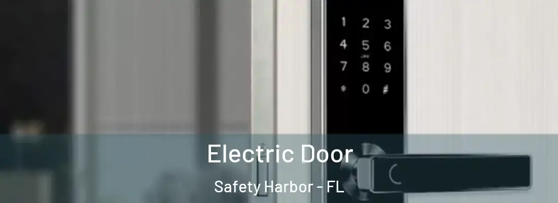 Electric Door Safety Harbor - FL