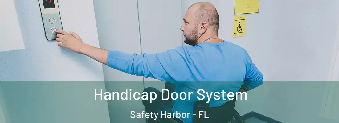 Handicap Door System Safety Harbor - FL