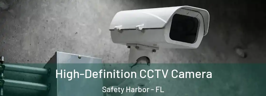 High-Definition CCTV Camera Safety Harbor - FL
