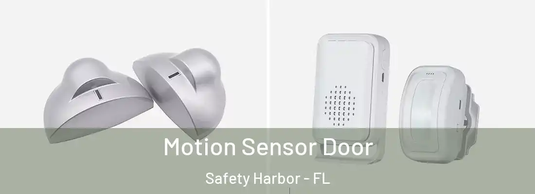 Motion Sensor Door Safety Harbor - FL