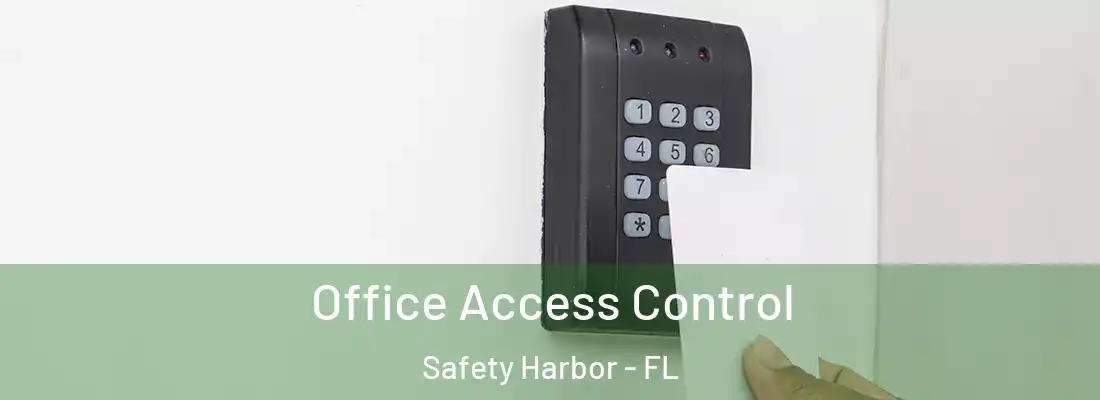 Office Access Control Safety Harbor - FL