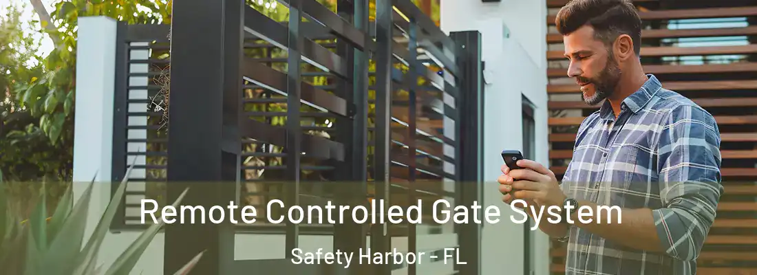Remote Controlled Gate System Safety Harbor - FL