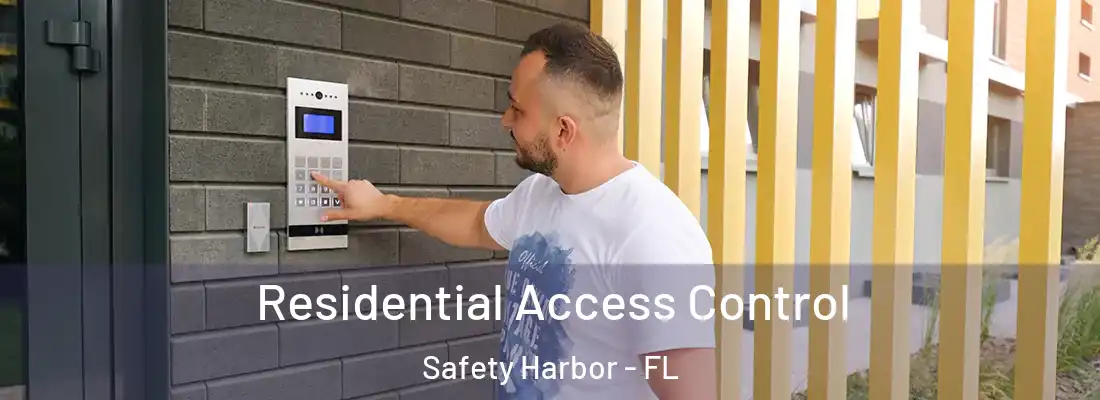 Residential Access Control Safety Harbor - FL