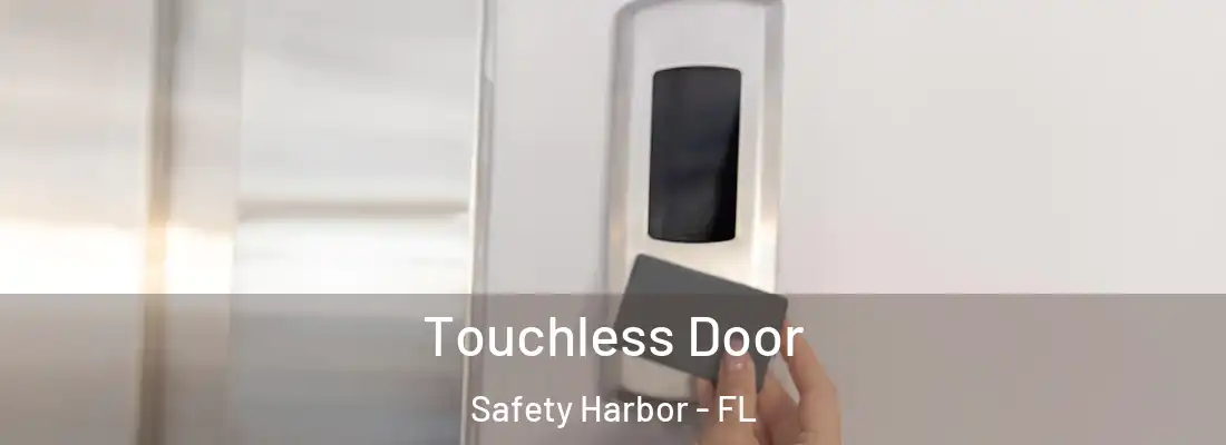Touchless Door Safety Harbor - FL